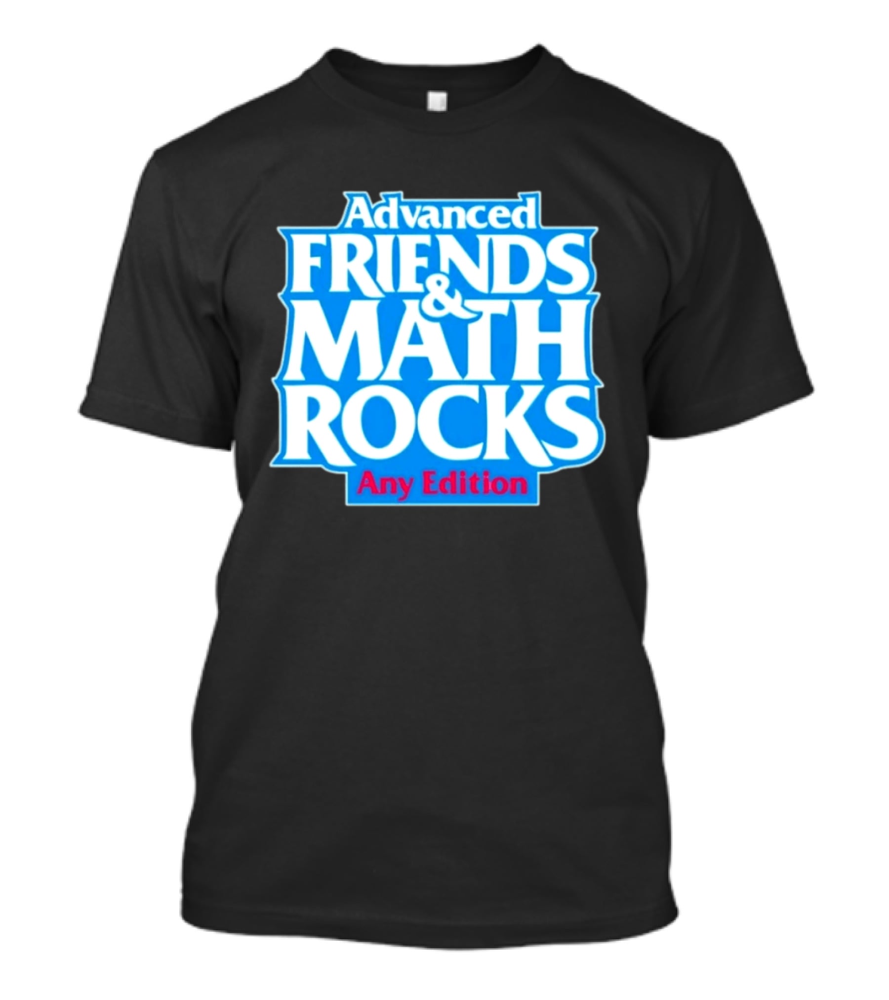 Advanced Friends And Math Rocks Any Edition Gaming T-Shirt