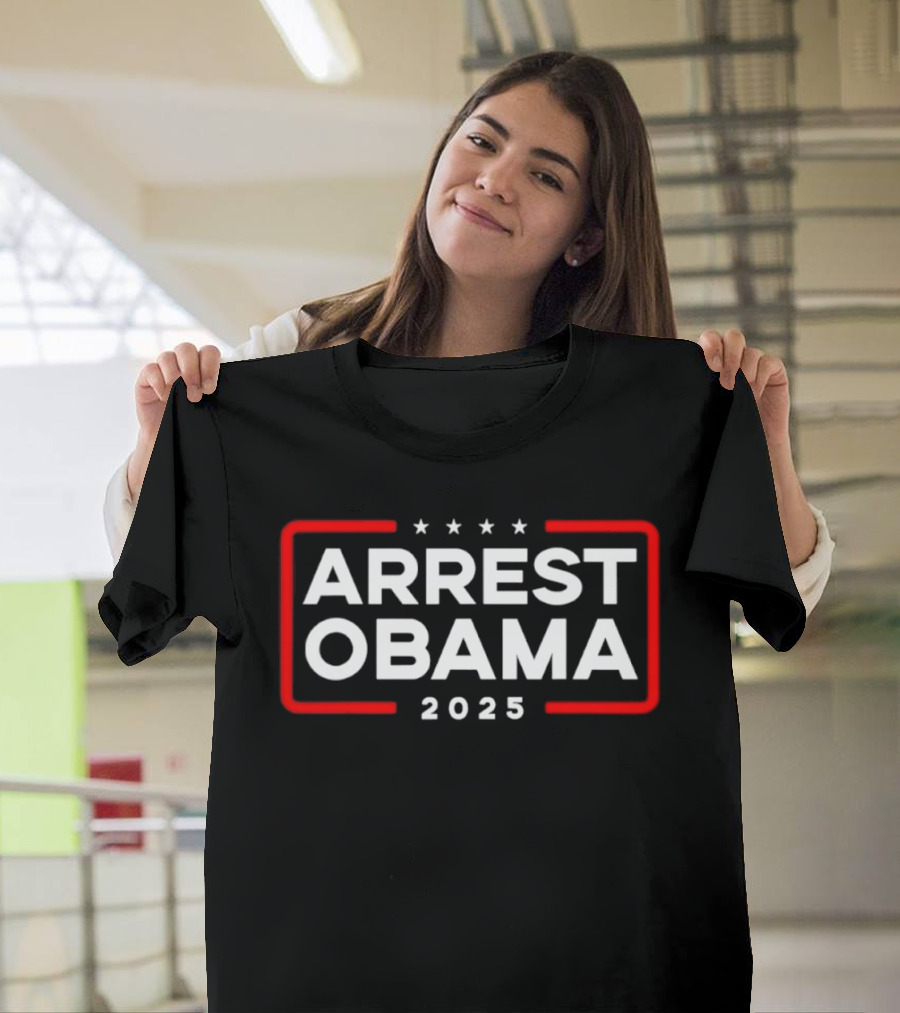 Arrest Obama 2025 Political Protest Four Stars Red Frame T-Shirt