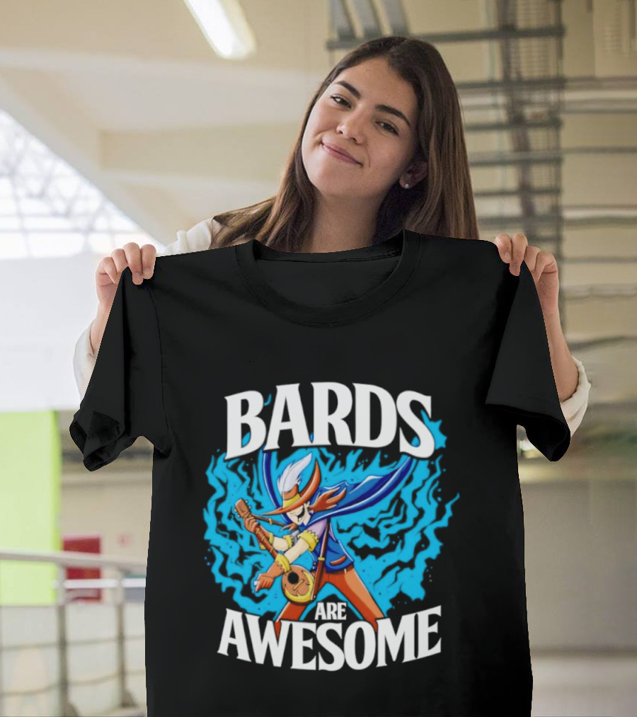 Bards Are Awesome Fantasy Roleplaying Dungeons And Dragons D&D T-Shirt