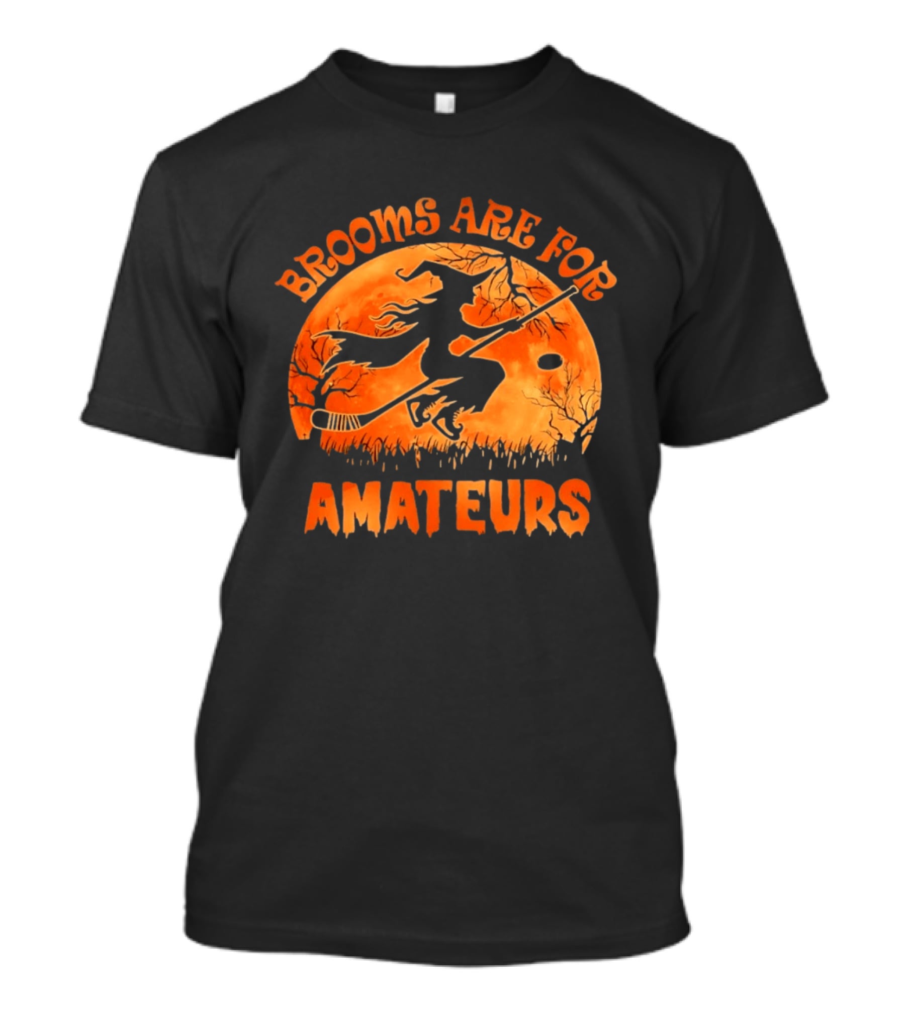 Brooms Are For Amateurs Hockey Witch Halloween T-Shirt