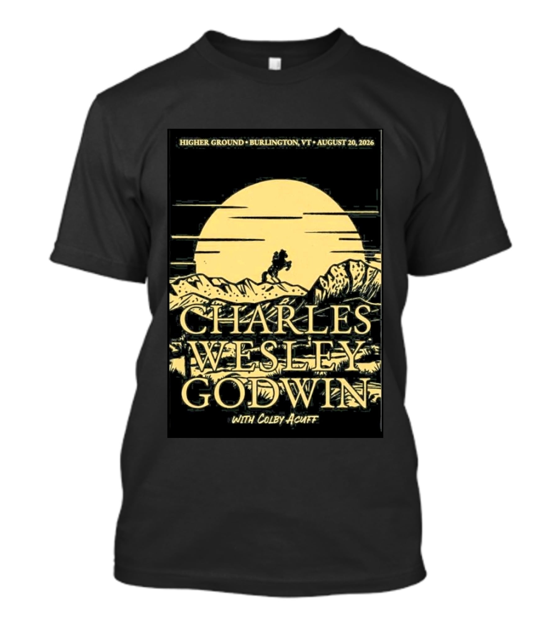 Higher Ground Burlington VT August 20 2026 Charles Wesley Godwin With Colby Acuff Full Moon Rider T-Shirt