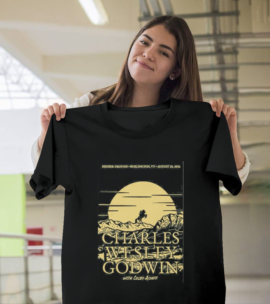 Higher Ground Burlington VT August 20 2026 Charles Wesley Godwin With Colby Acuff Full Moon Rider T-Shirt