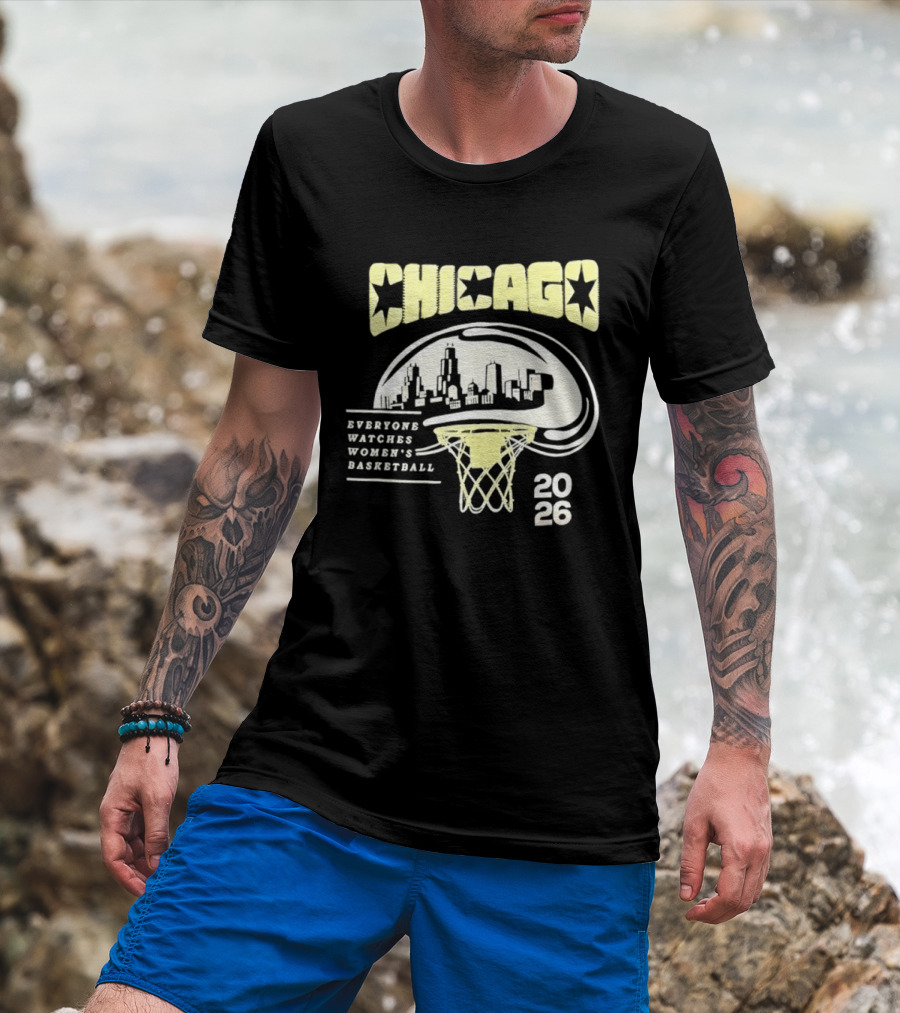 Chicago Everyone Es Women's Basketball 2026 Skyline And Basketball Hoop T-Shirt