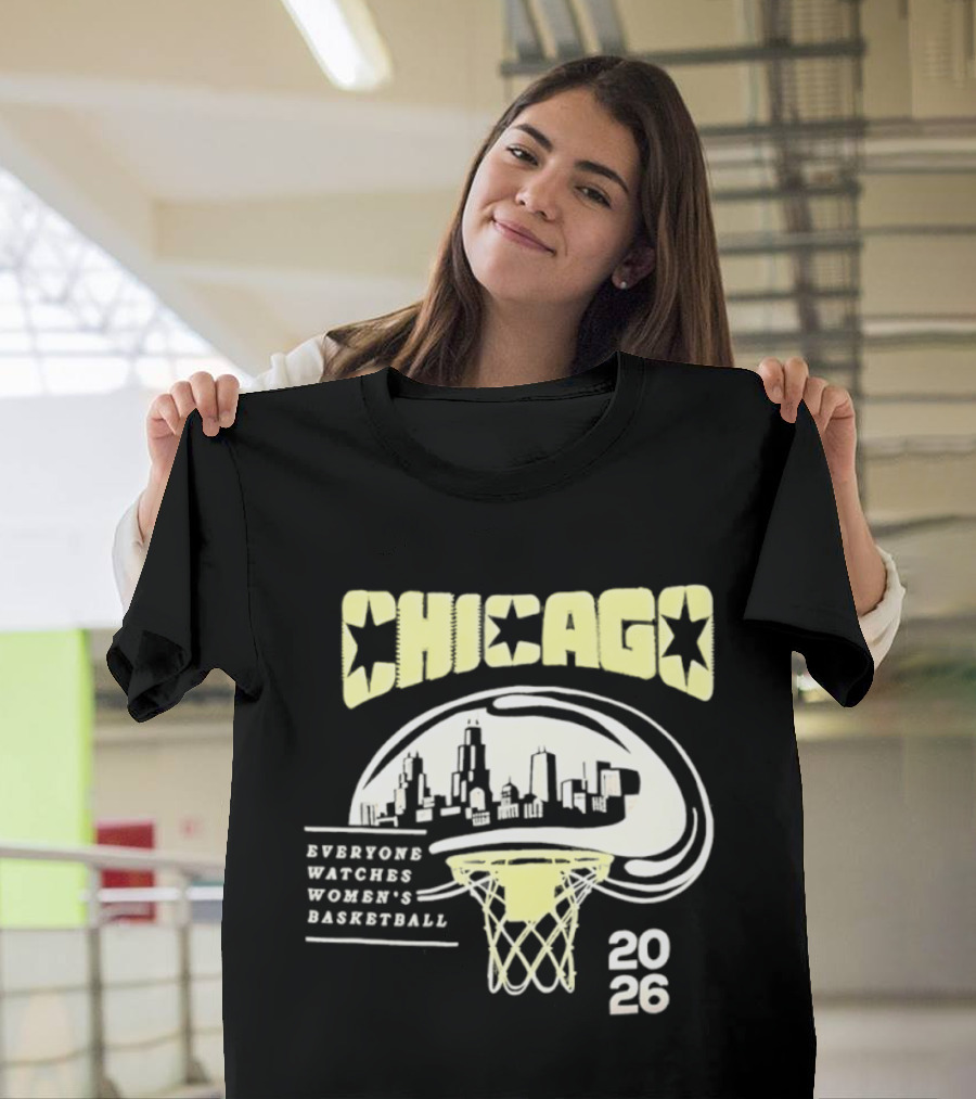 Chicago Everyone Es Women's Basketball 2026 Skyline And Basketball Hoop T-Shirt
