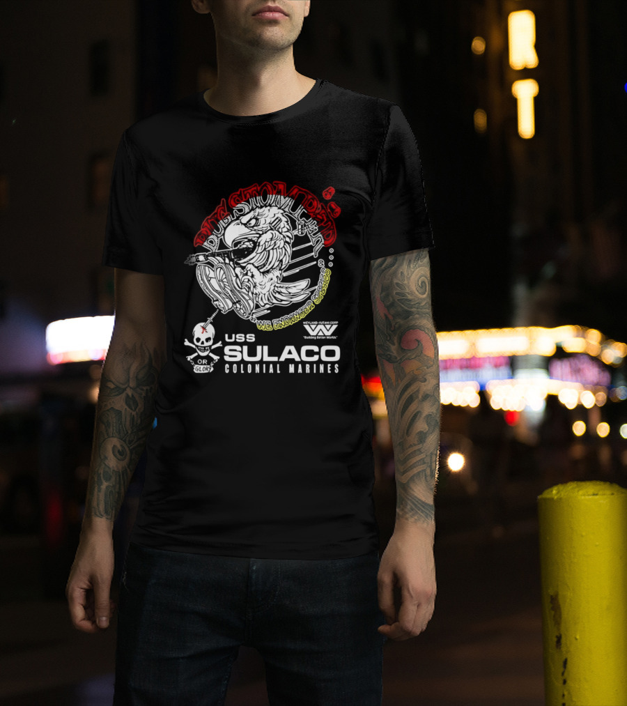 USS Sulaco Colonial Marines Bug Stomper We Endanger Species Weyland Yutani Corp Skull T-Shirt