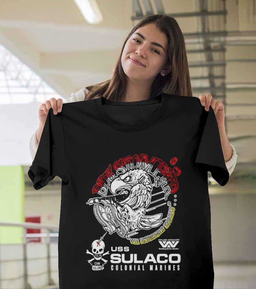 USS Sulaco Colonial Marines Bug Stomper We Endanger Species Weyland Yutani Corp Skull T-Shirt