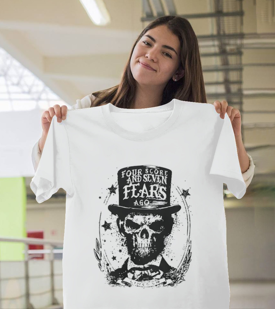 Abraham Lincoln Four Score And Seven Fears Ago Skull Top Hat Stars T-Shirt