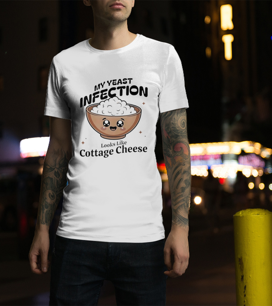 My Yeast Infection Looks Like Cottage Cheese Cute Cartoon Bowl T-Shirt