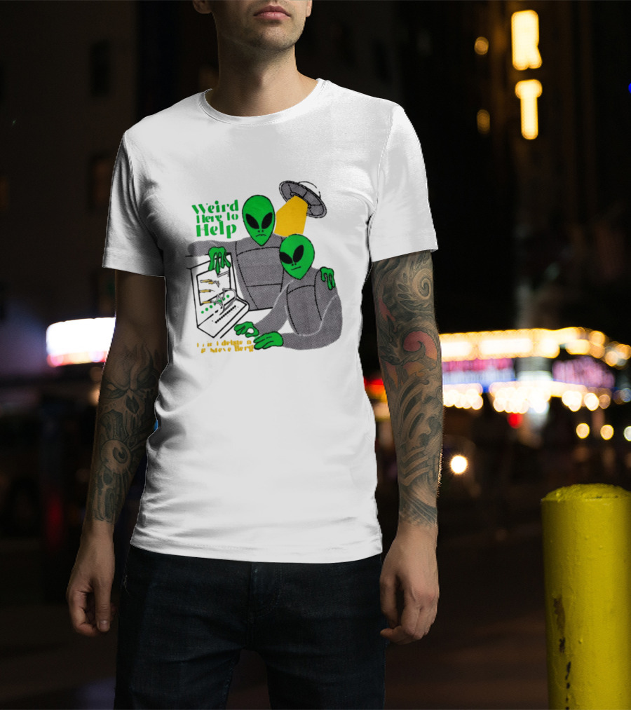 Weird Here To Help Alien Computer UFO T-Shirt