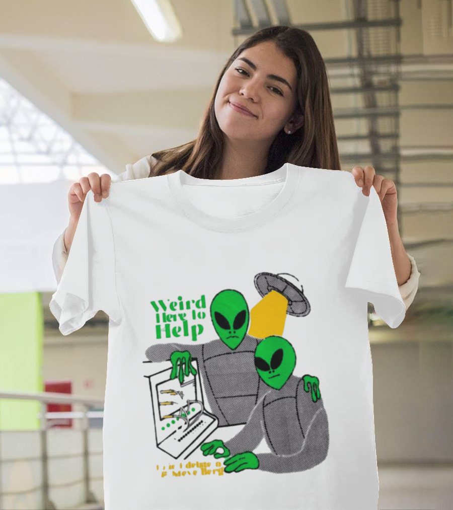 Weird Here To Help Alien Computer UFO T-Shirt