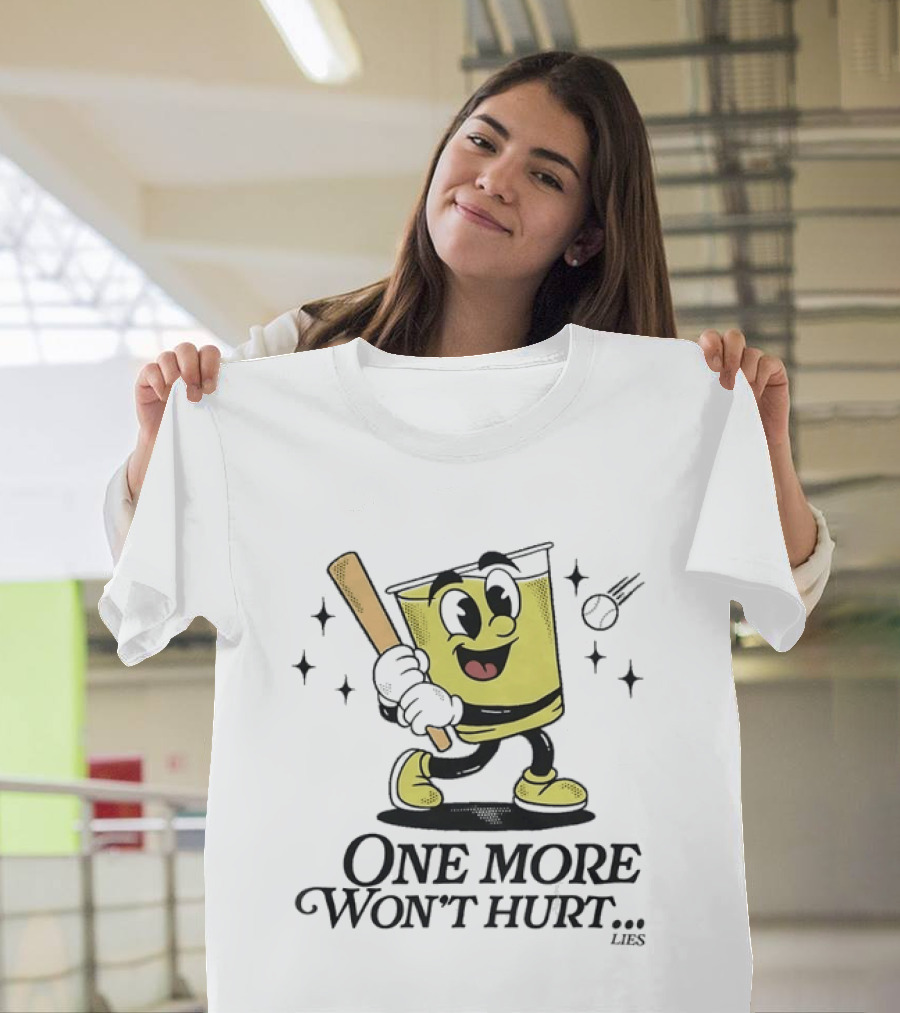 One More Won't Hurt Lies Cartoon Baseball Bat Drink Face T-Shirt