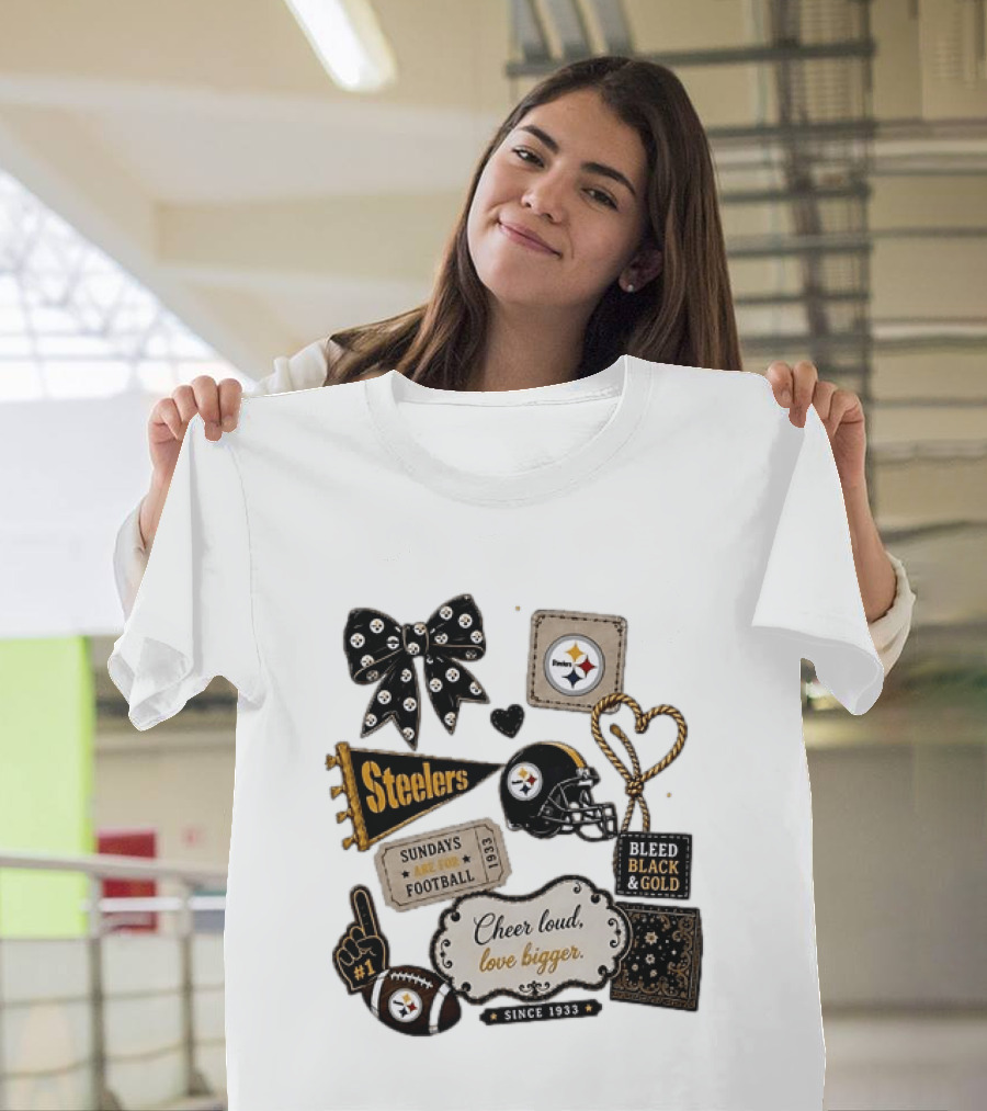 Pittsburgh Steelers Cheer Loud Love Bigger Steelers Sundays Are For Football Bleed Black And Gold Since 1933 T-Shirt