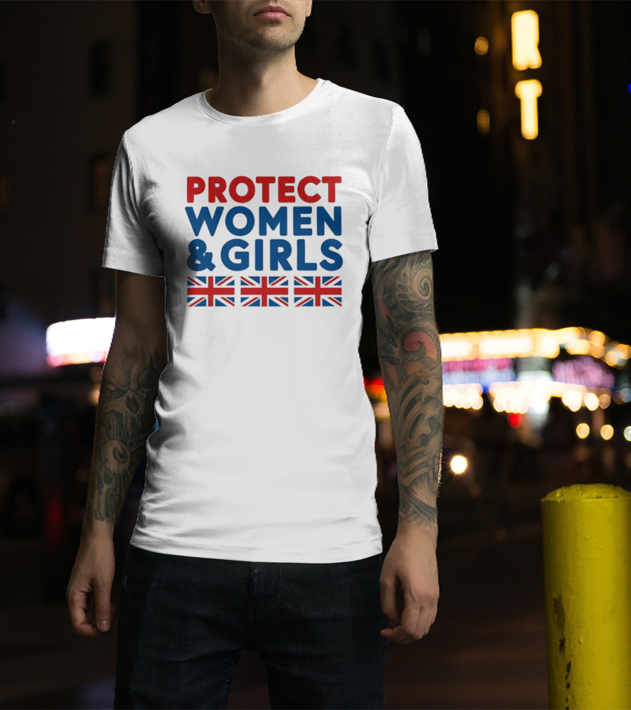 Protect Women And Girls United Kingdom Flags Empowerment T-Shirt