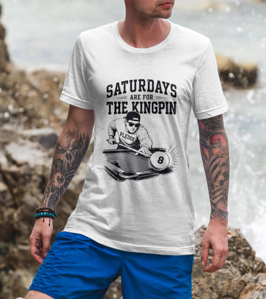 Saturdays Are For The Kingpin Player Billiards T-Shirt