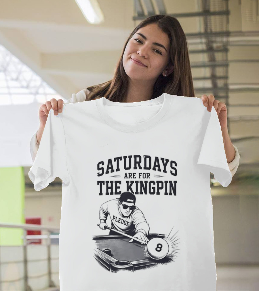 Saturdays Are For The Kingpin Player Billiards T-Shirt