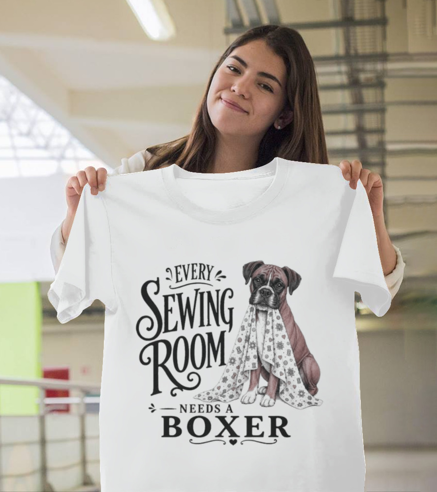 Dog Every Sewing Room Needs A Boxer Sewing T-Shirt