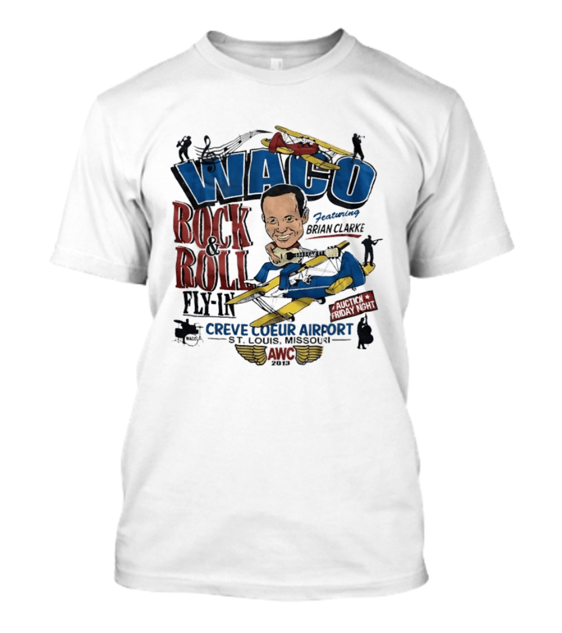 Waco Rock And Roll Fly In Featuring Brian Clarke Creve Coeur Airport St. Louis Missouri 2013 T-Shirt