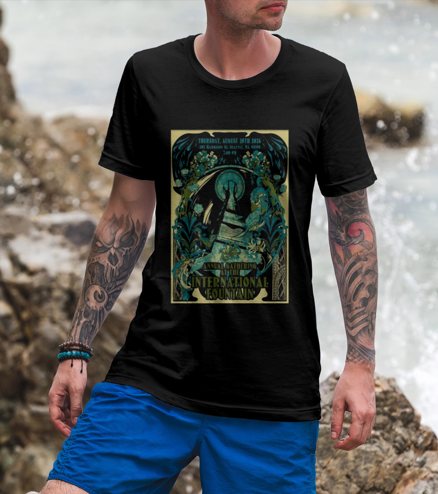 Thursday August 20th 2026 305 Harrison St Seattle WA 98109 7:00 PM Annual Gathering At The International Fountain T-Shirt