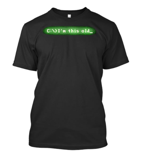 C I'm This Old Computer Command Line Retro Tech Humor T-Shirt