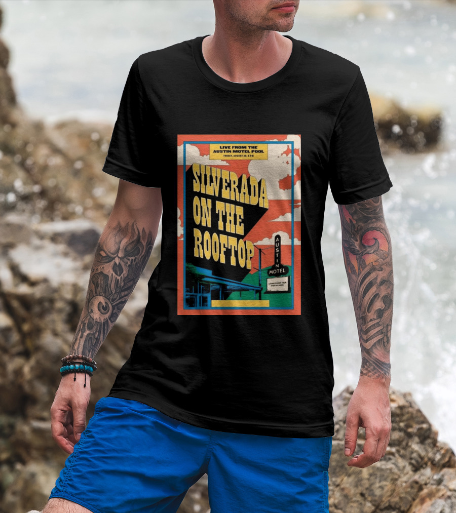 Silverada Live From The Austin Motel Pool Rooftop August 28 2026 T-Shirt