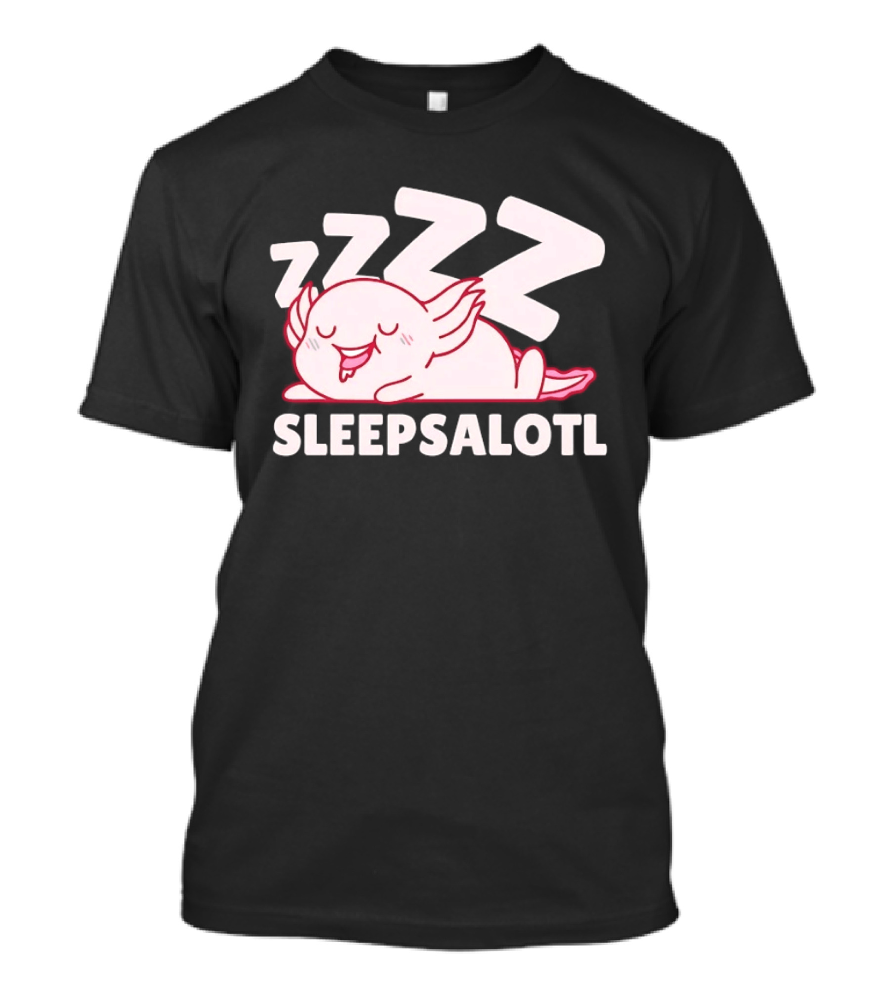 SLEEPSALOTL Sleeping Axolotl Sleepy Animal ZZZ T-Shirt