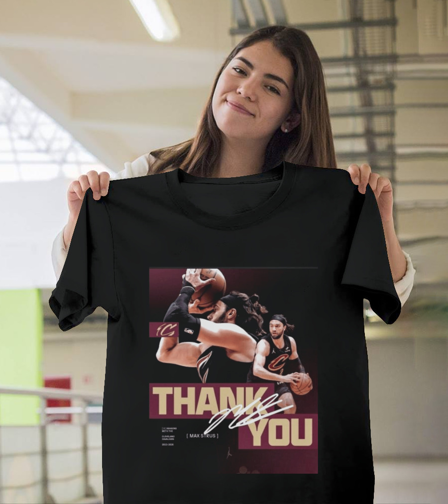 Thank You Max Strus Three Seasons Cleveland Cavaliers 2023 2026 Basketball Star T-Shirt