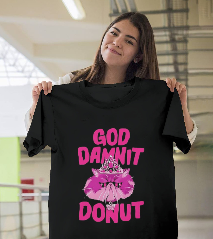God Damnit Donut Grumpy Cat Princess T-Shirt