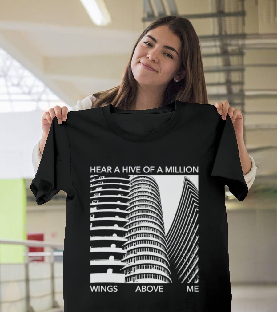 Hear A Hive Of A Million Wings Above Me Urban Architecture T-Shirt