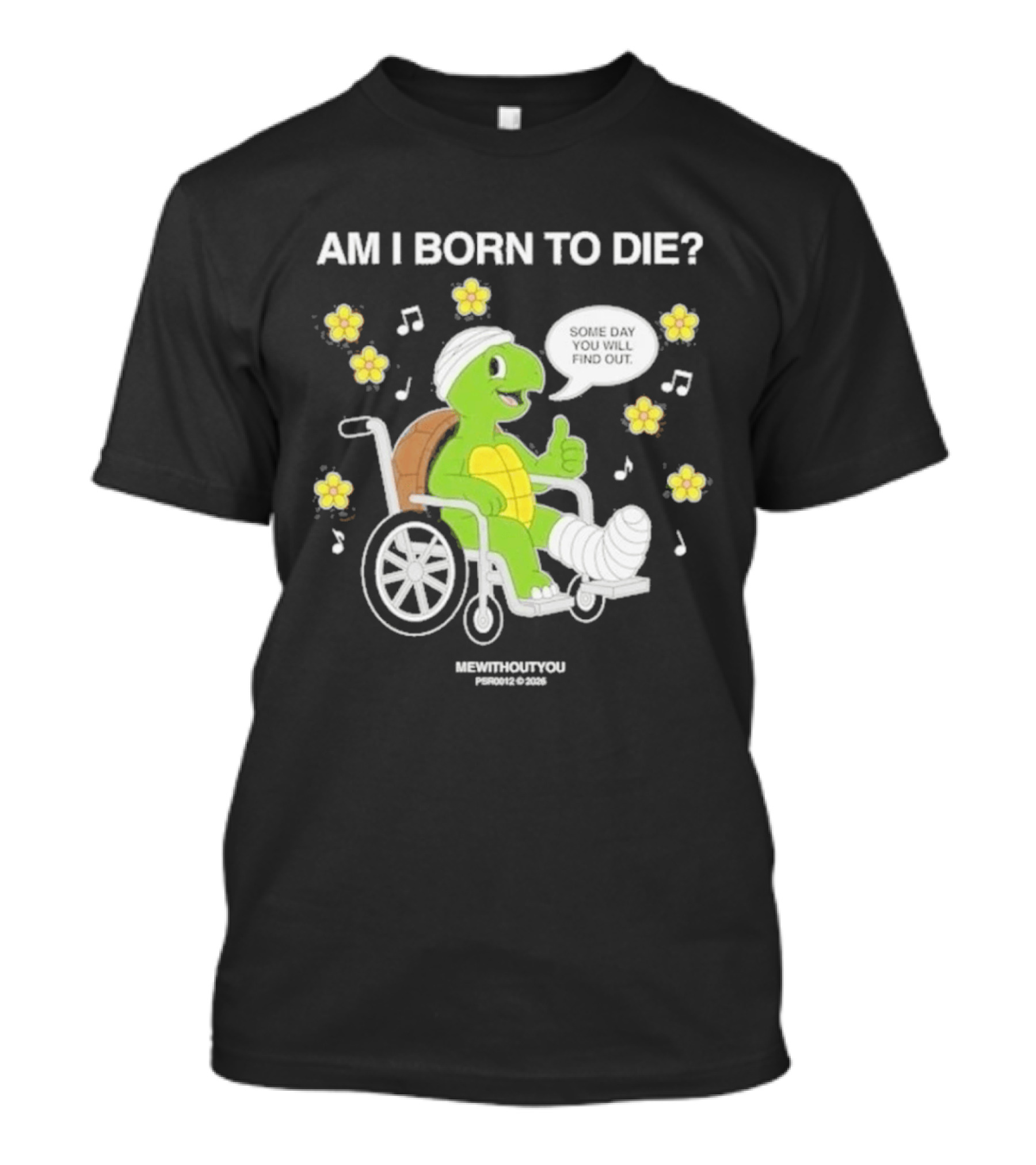 Am I Born To Die Turtle In Wheelchair Mewithoutyou Joyous Prospect T-Shirt