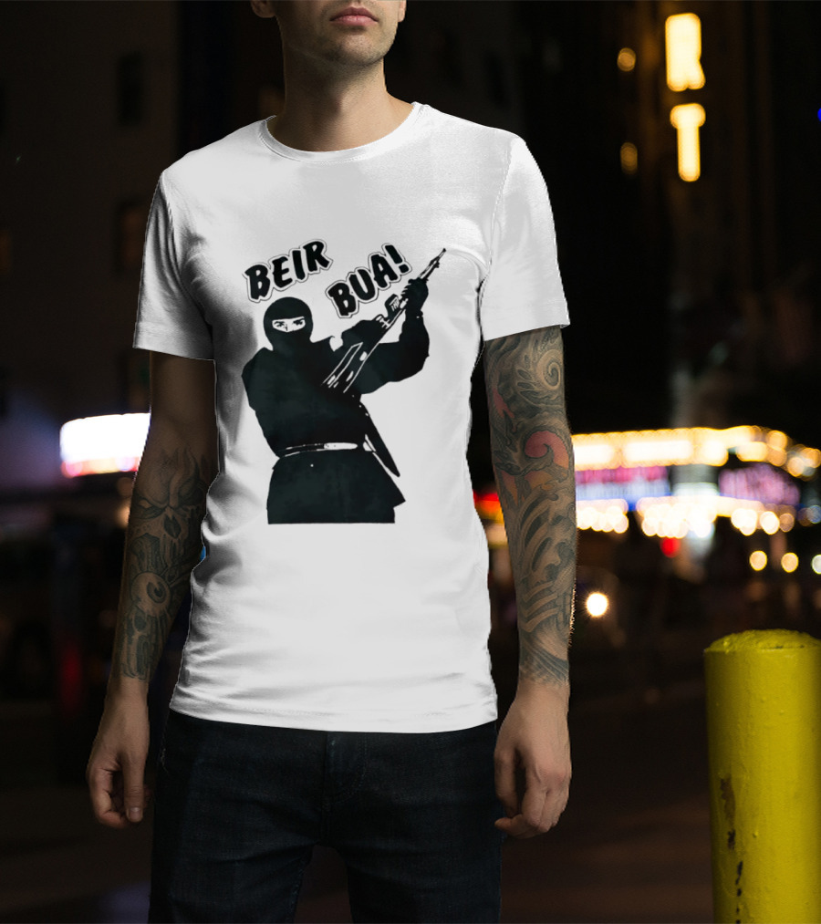 Beir Bua Irish Republican Ireland Gaelic Armed Figure T-Shirt