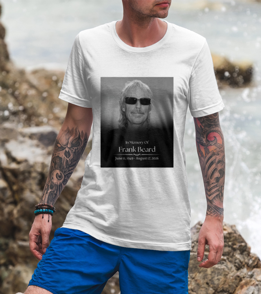 In Memory Of Frank Beard June 11 1949 August 17 2026 T-Shirt