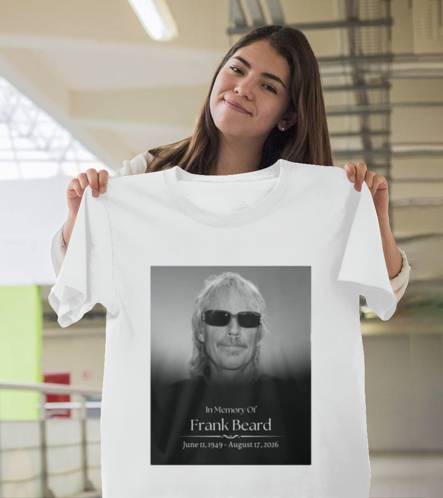 In Memory Of Frank Beard June 11 1949 August 17 2026 T-Shirt