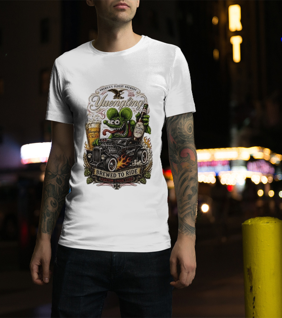 Yuengling Rat Fink Brewed To Ride Kustom Lager Club America's Oldest Brewery Since 1829 T-Shirt