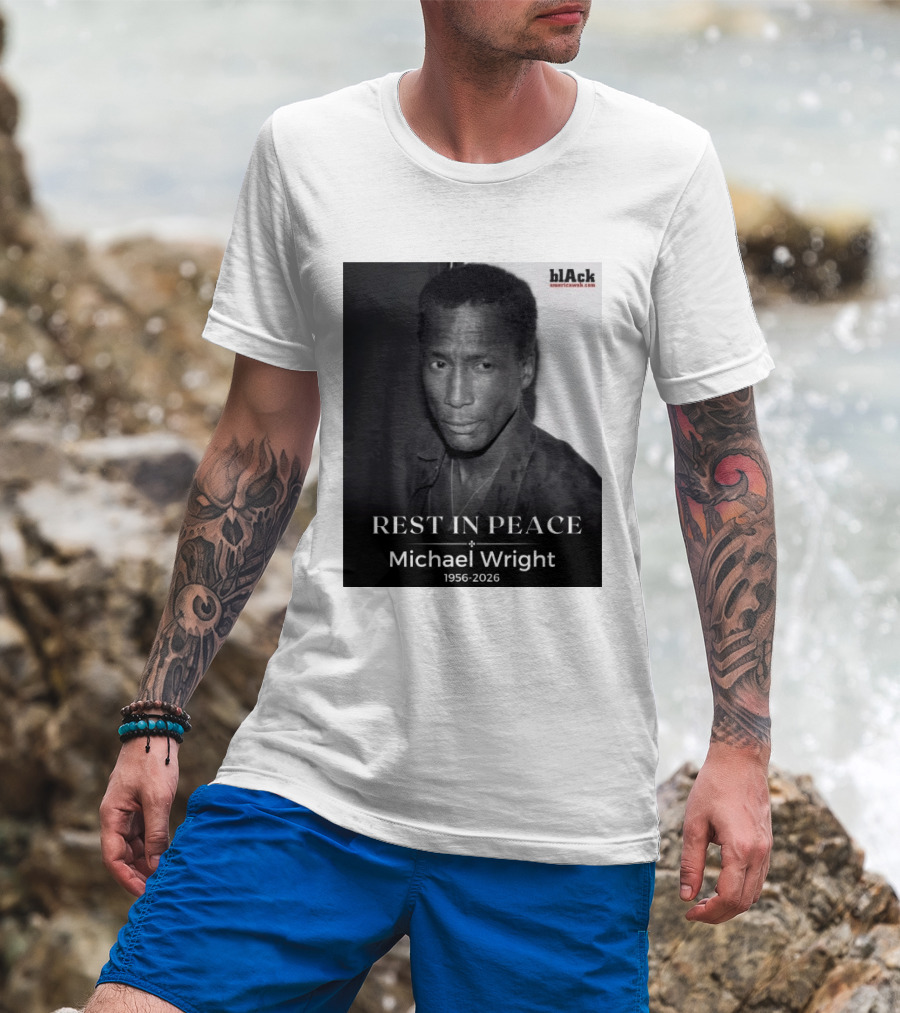 Rest In Peace Michael Wright 1956 2026 Black America Web T-Shirt