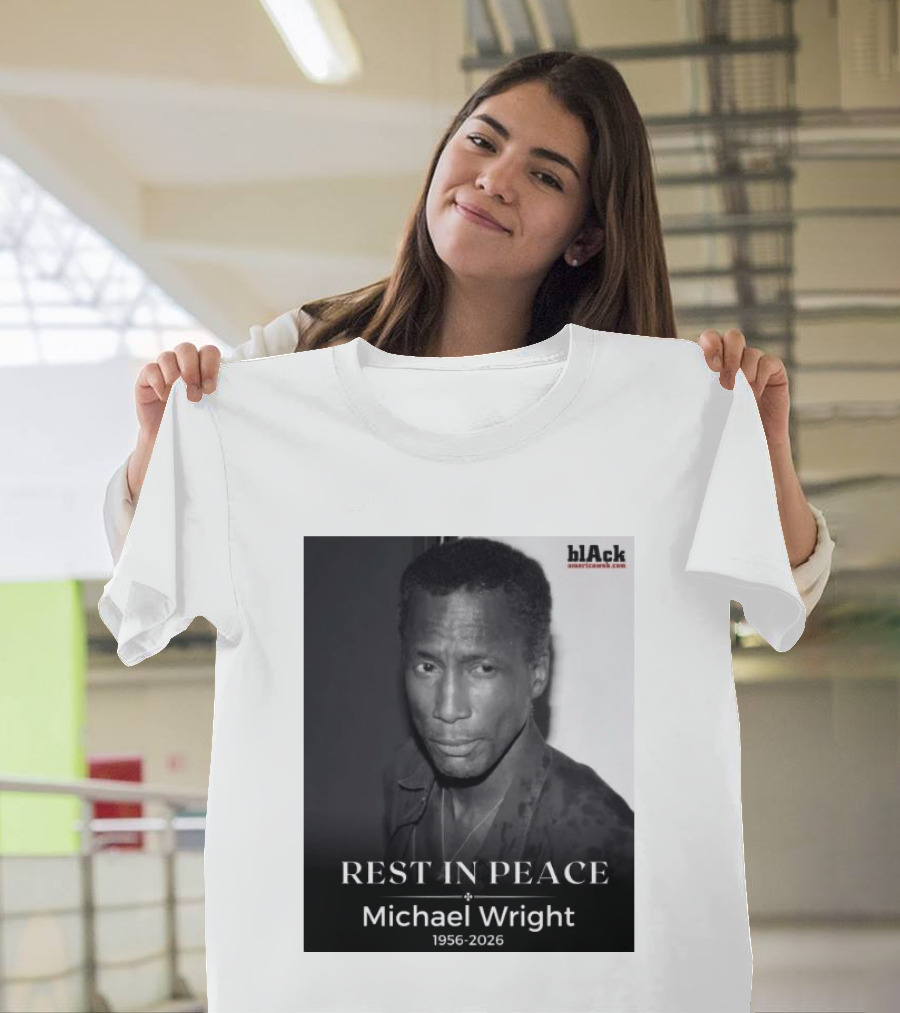 Rest In Peace Michael Wright 1956 2026 Black America Web T-Shirt