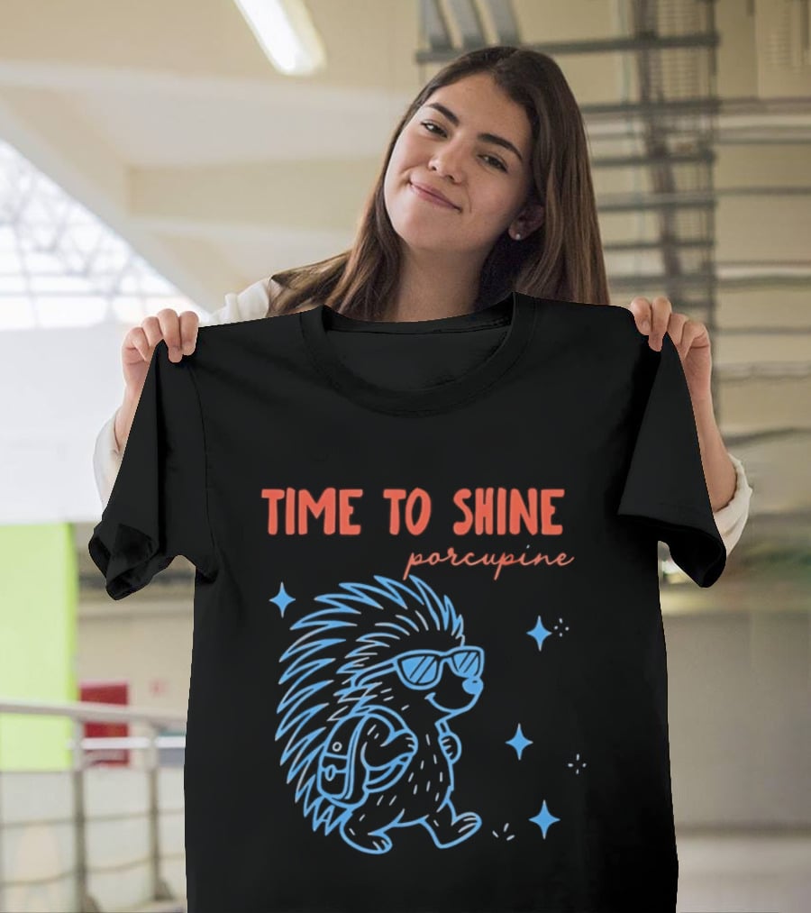 Time To Shine Porcupine Back To School Fun T-Shirt
