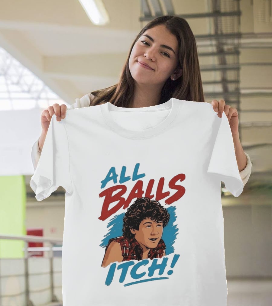 All Balls Itch 80s Movie Comedy T-Shirt