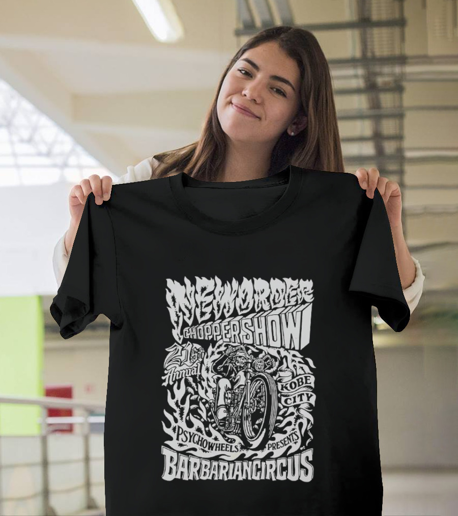 New Order Chopper Show 21st Annual Kobe City Psychowheels Barbarian Circus Flamed Motorcycle T-Shirt