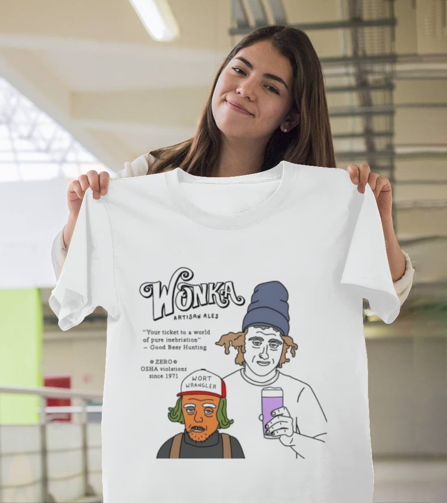 Wonka Artisan Ales Wort Wrangler World Of Pure Inebriation Since 1971 T-Shirt
