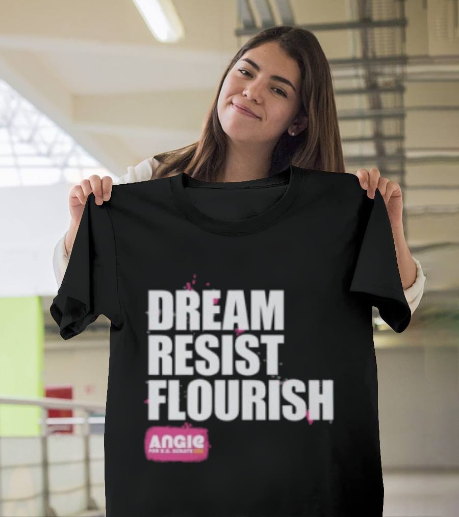 Dream Resist Flourish Angie Nixon For U.S. Senate T-Shirt