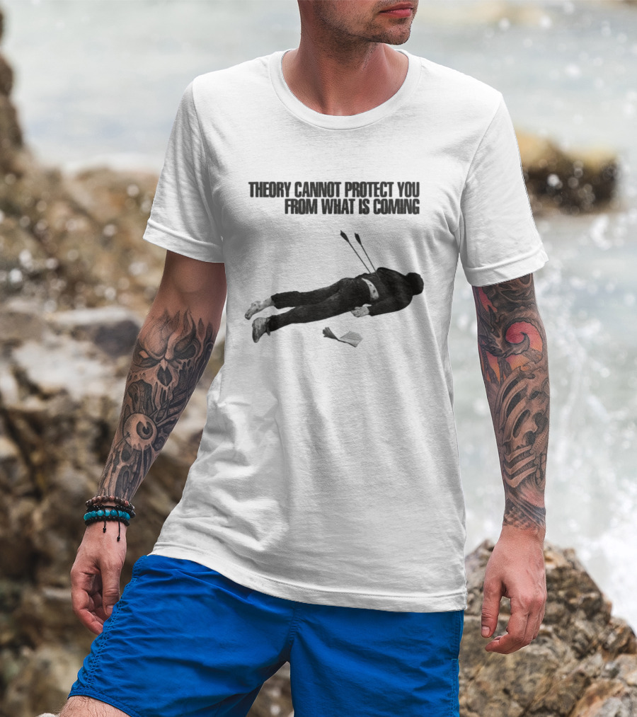 Theory Cannot Protect You From What Is Coming Fallen Figure With Arrows T-Shirt