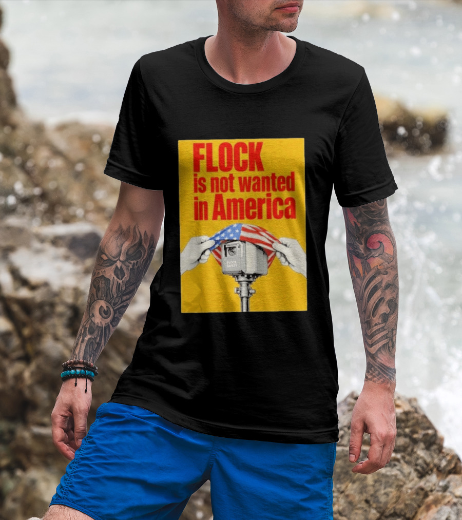 Flock Is Not Wanted In America Surveillance Safety Camera Covering Flag T-Shirt