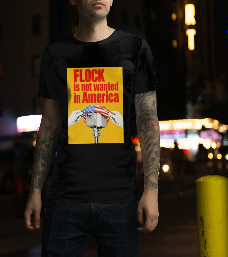 Flock Is Not Wanted In America Surveillance Safety Camera Covering Flag T-Shirt