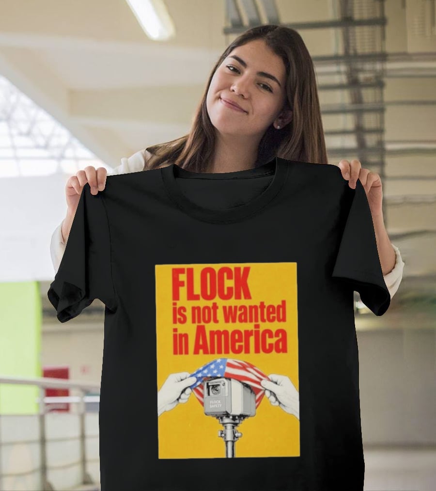 Flock Is Not Wanted In America Surveillance Safety Camera Covering Flag T-Shirt