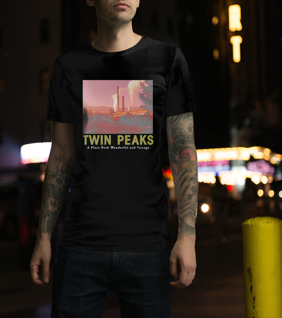 Twin Peaks A Place Both Wonderful And Strange Industrial Mill Scene T-Shirt