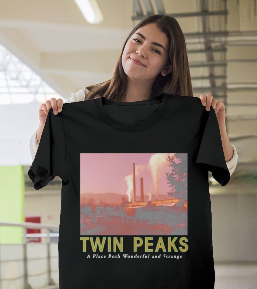 Twin Peaks A Place Both Wonderful And Strange Industrial Mill Scene T-Shirt