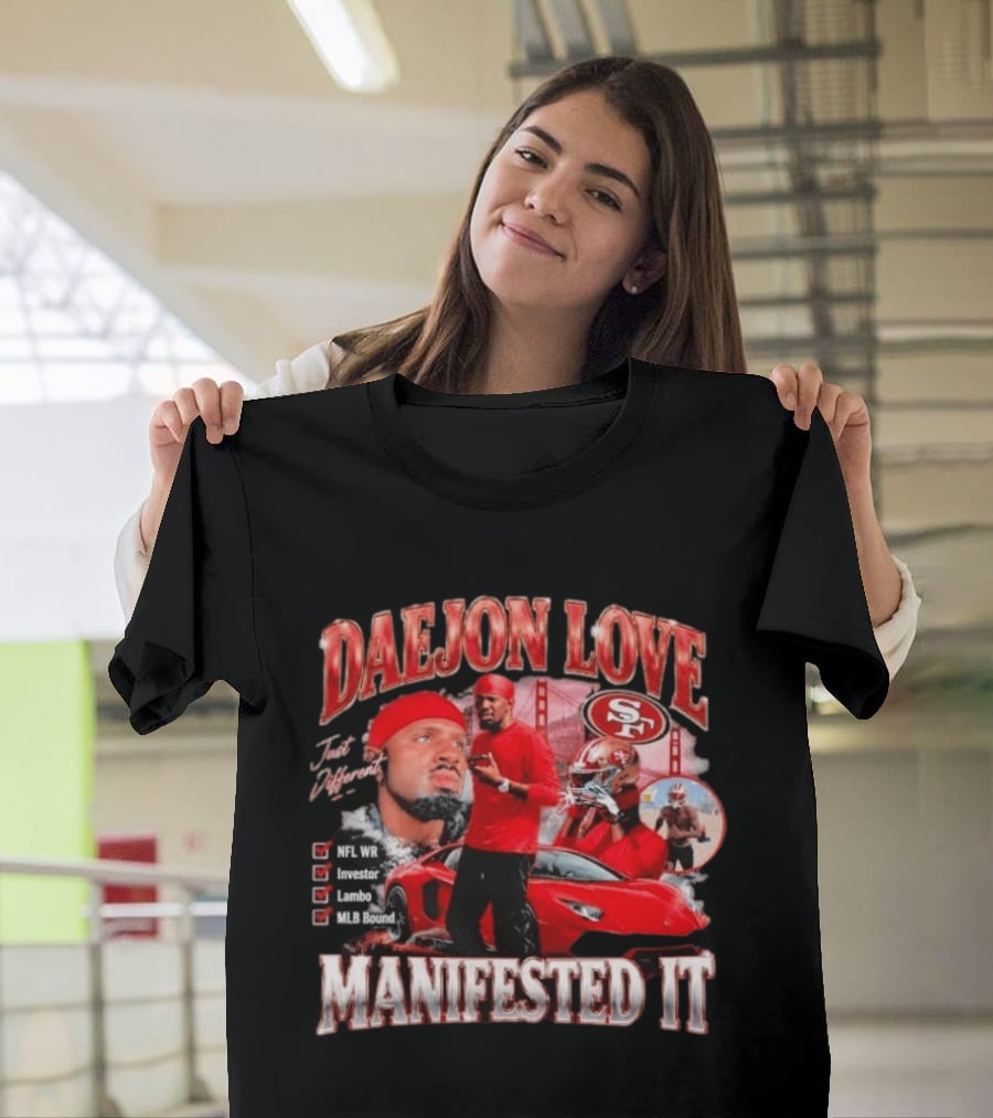 Daejon Love Manifested It NFL WR MLB Bound 49ers Lambo T-Shirt