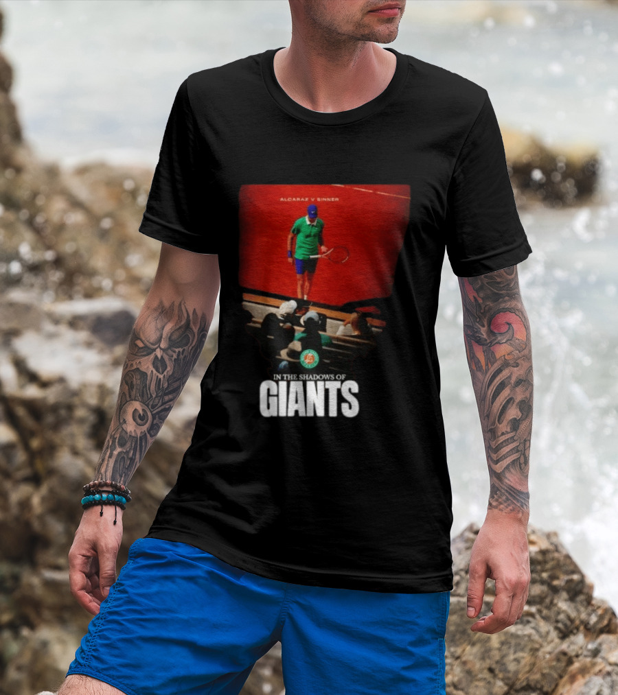Alcaraz V Sinner Roland Garros In The Shadows Of Giants T-Shirt