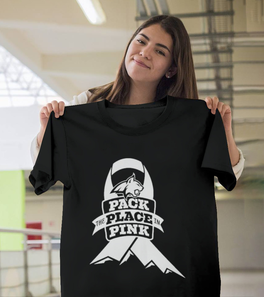 Pack The Place In Pink Bobcat Ribbon T-Shirt