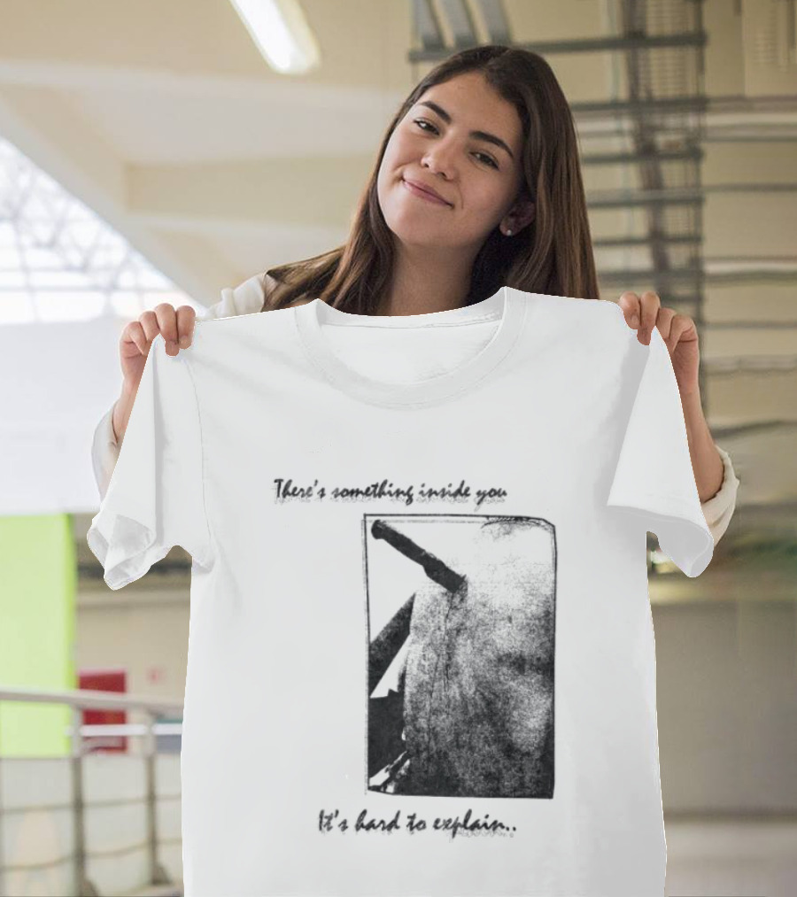 There's Something Inside You It's Hard To Explain Rectangle Shape T-Shirt